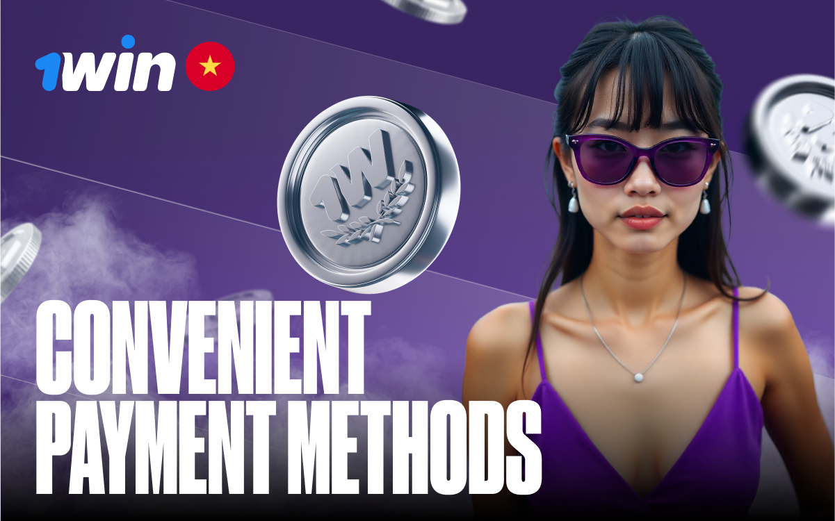 Use convenient and secure payment methods on 1win Vietnam for fast deposits!