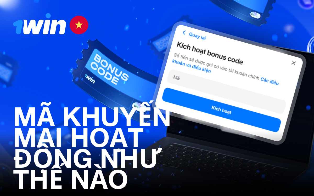 Cách mã khuyến mãi hoạt động trên 1win Việt Nam