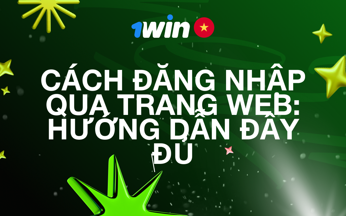 1win Vietnam website login guide