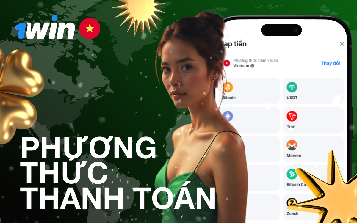 Phương thức thanh toán 1win để nạp tiền vào tài khoản