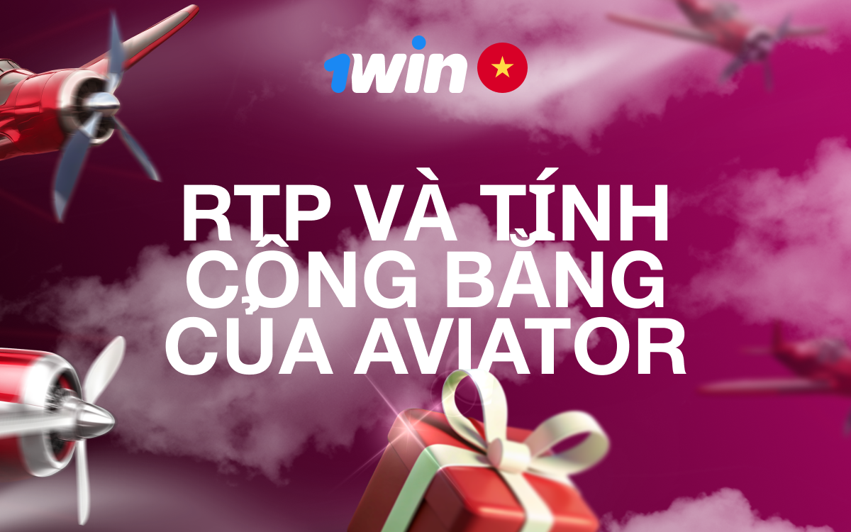Tỷ lệ RTP và tính công bằng Aviator tại 1win