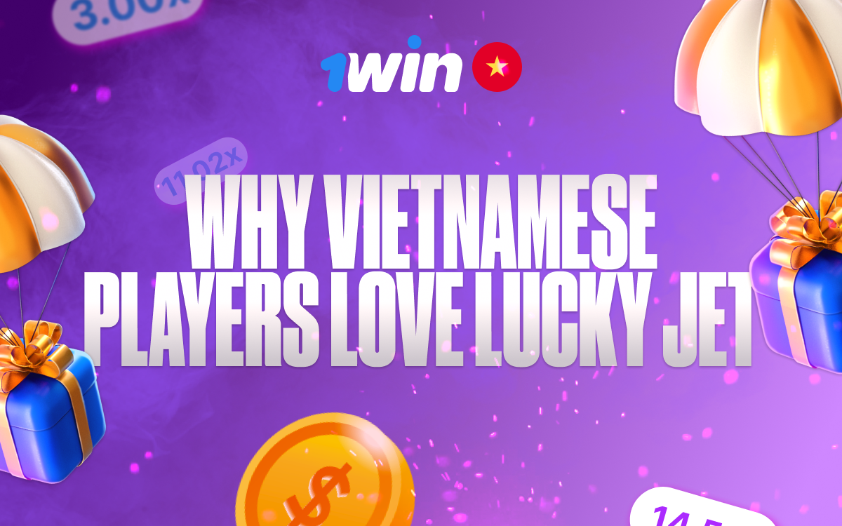 Find out why Lucky Jet is a favorite among Vietnamese players on 1win Vietnam!